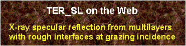 TER_sl: X-ray specular reflection from multilayers with rough interfaces